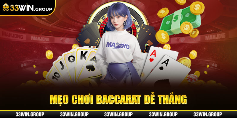 Tìm hiểu mẹo chơi Baccarat dễ thắng chuẩn xác